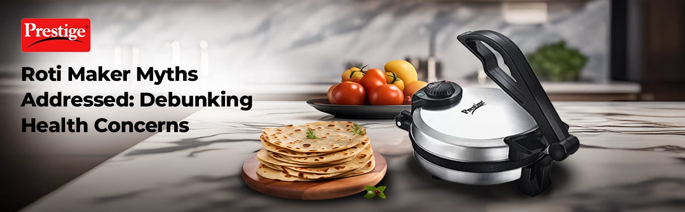 Roti Maker Myths Explained